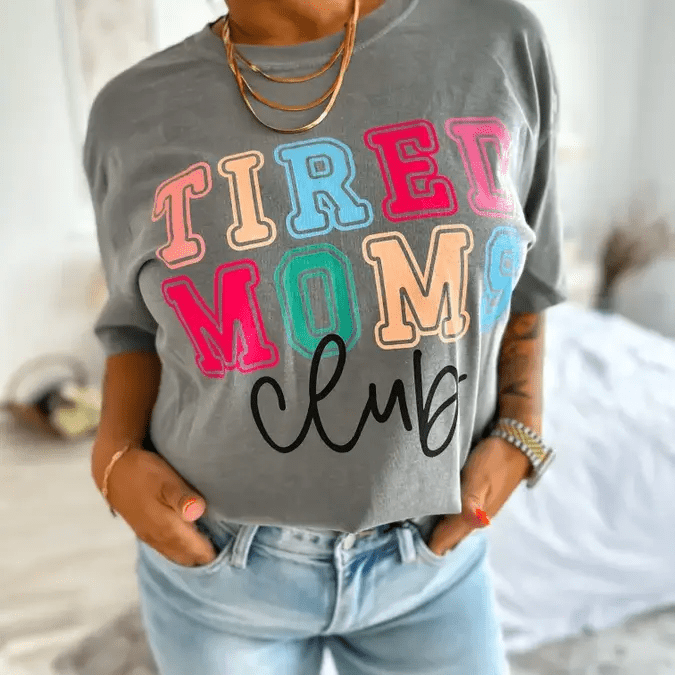 Tired Moms Club Comfort Tee