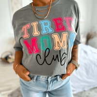 Tired Moms Club Comfort Tee