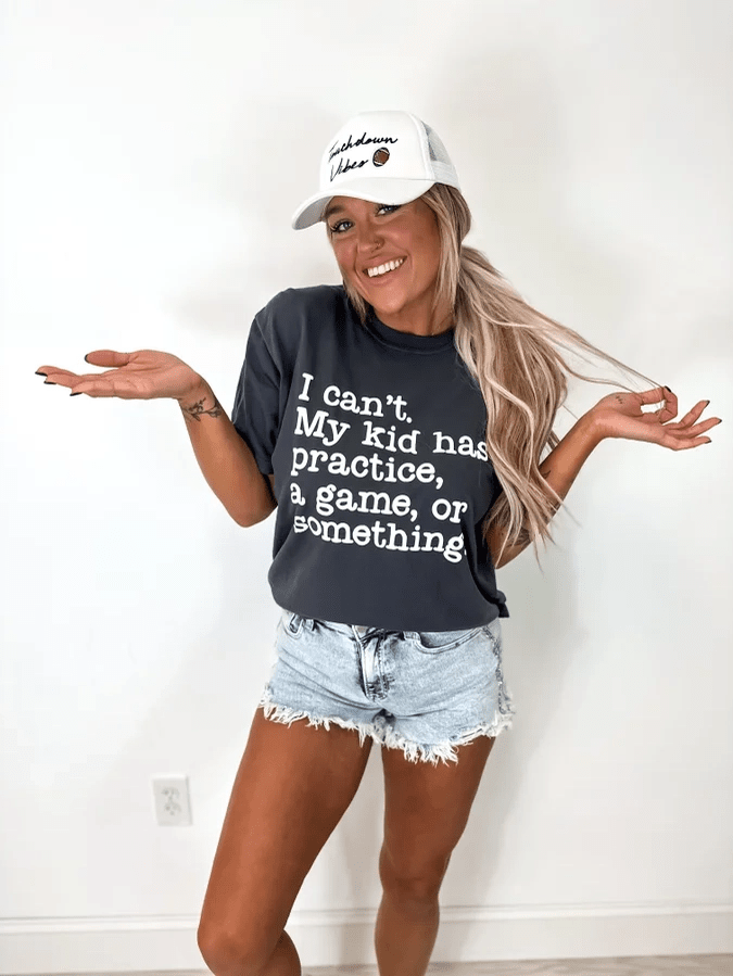 I Can't My Kids Has Practice Comfort Tee