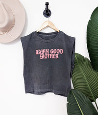 Damn Good Mother Boxy Muscle Tee