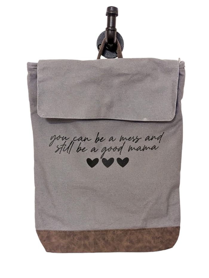 You Can Be A Mess and Still Be a Good Mama Backpack