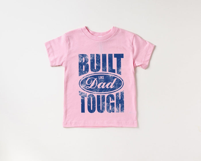 Pink Built Tough Like Dad Top