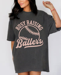 Busy Raising Ballers Comfort Tee