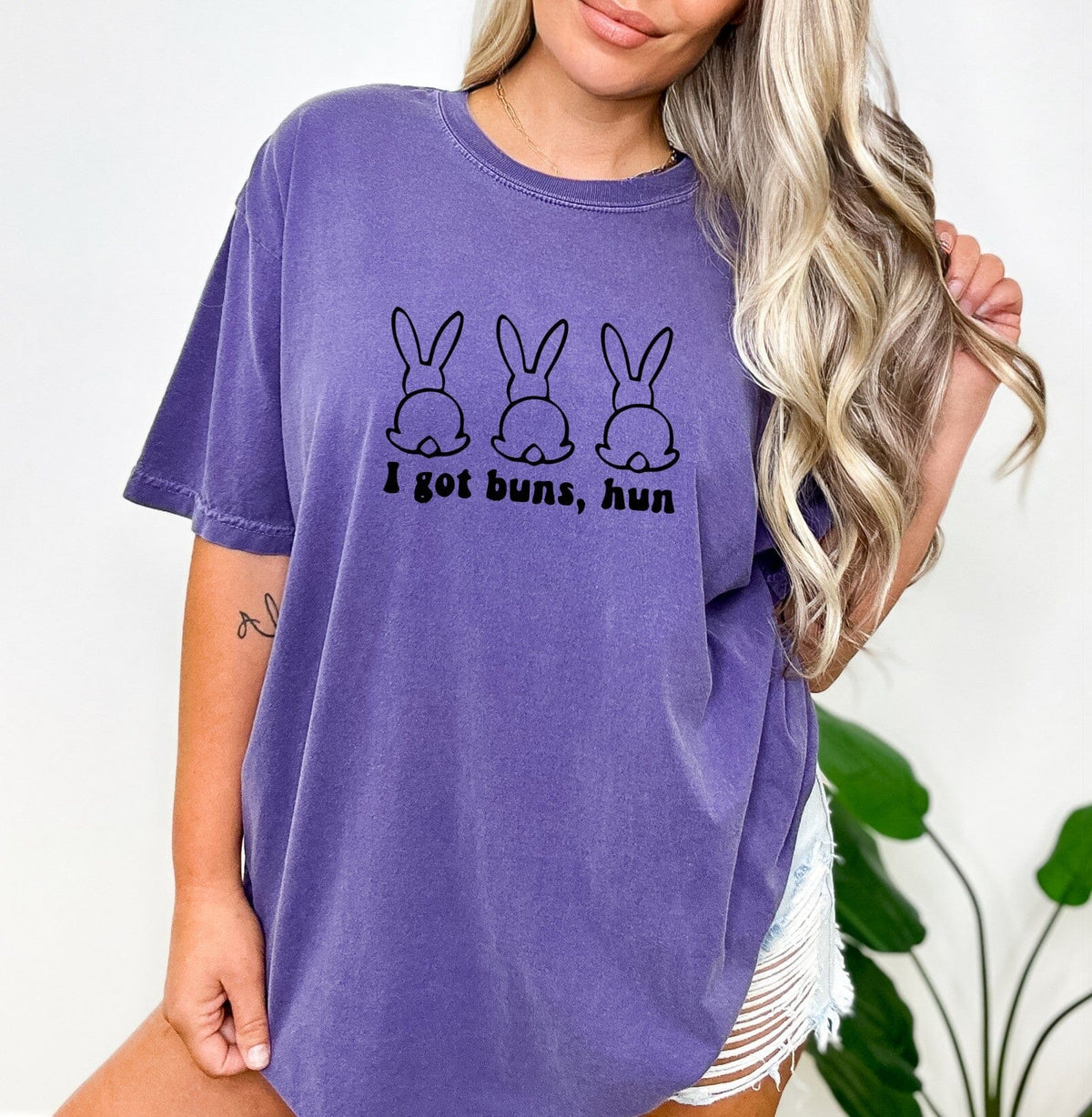 I got Buns Hun Comfort Tee