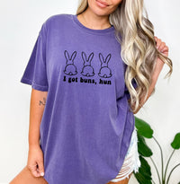 I got Buns Hun Comfort Tee