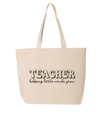 Teacher Helping Little Minds Grow Tote