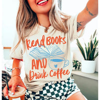 Read Books and Drink Coffee Comfort Tee