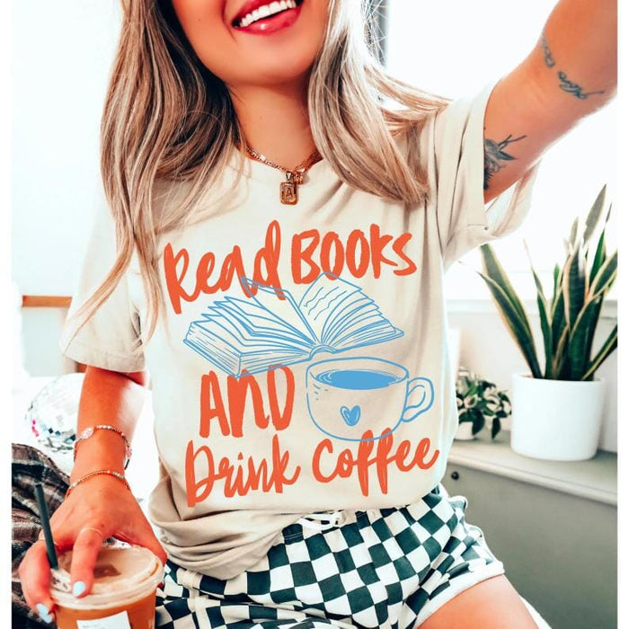 Read Books and Drink Coffee Comfort Tee