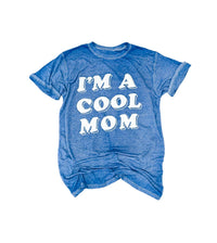 SAMPLE I'm A Cool Mom Boyfriend Tee