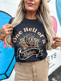One Hell of a Mother Comfort Tee