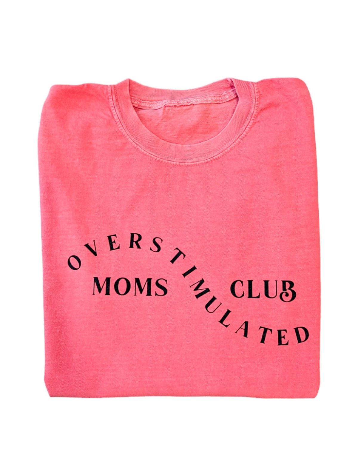 Overstimulated Moms Club Comfort Tee