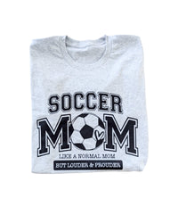 Loud and Proud Soccer Mom Tee