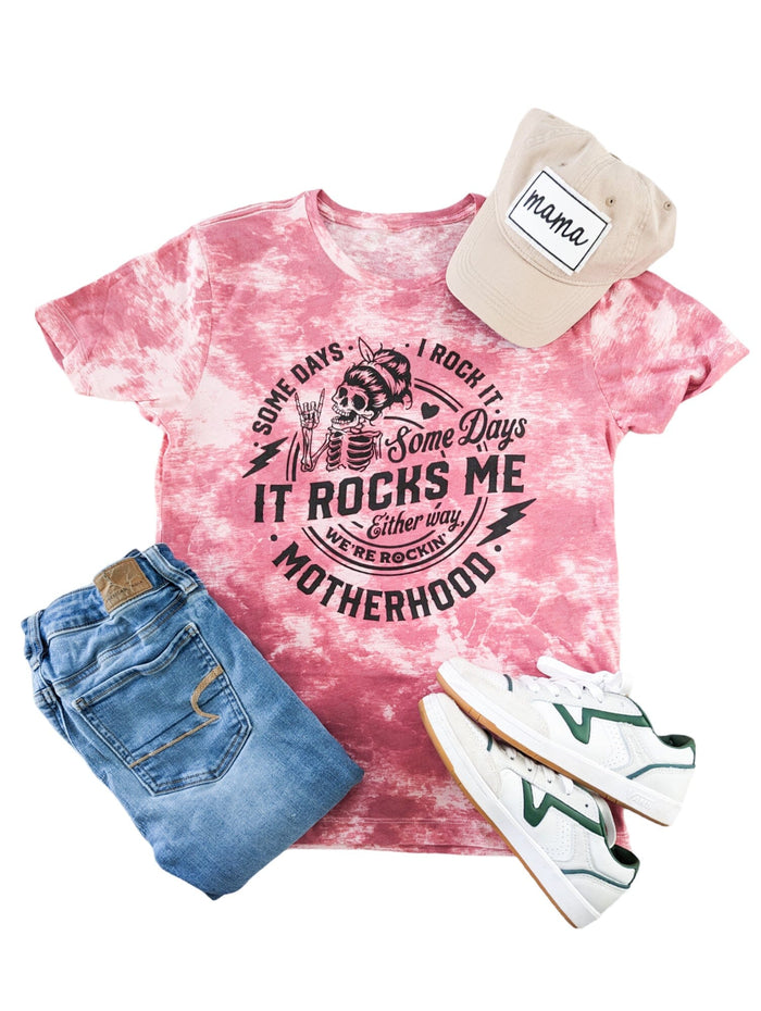 Somedays I Rock Motherhood Tee