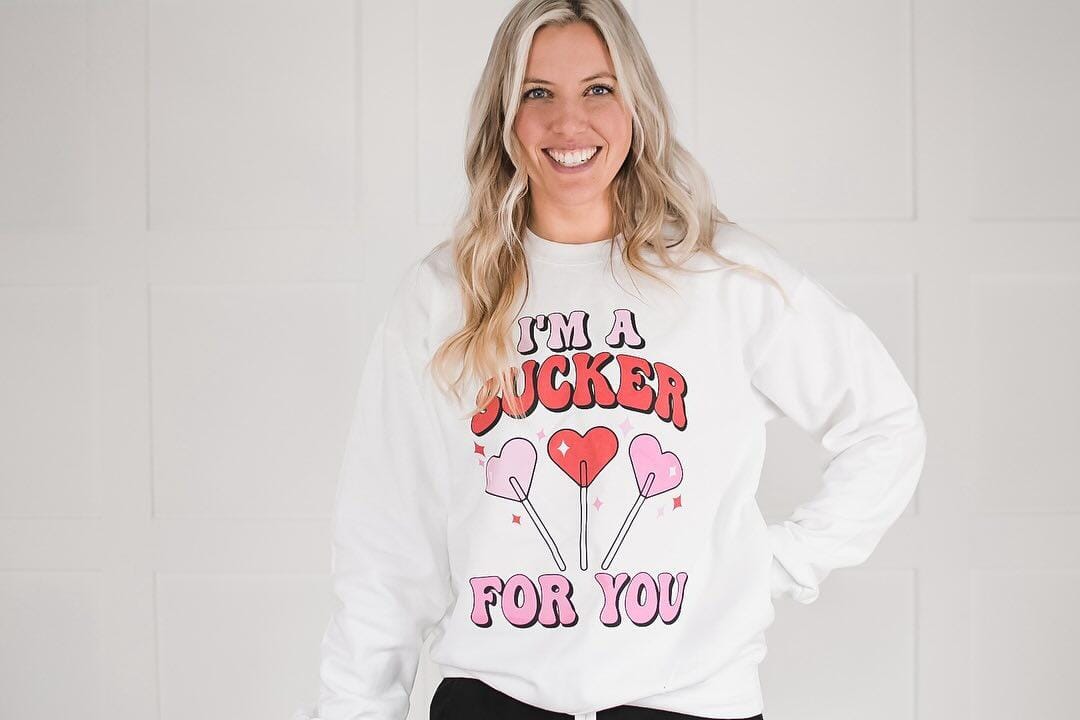 I'm a Sucker For You Crew