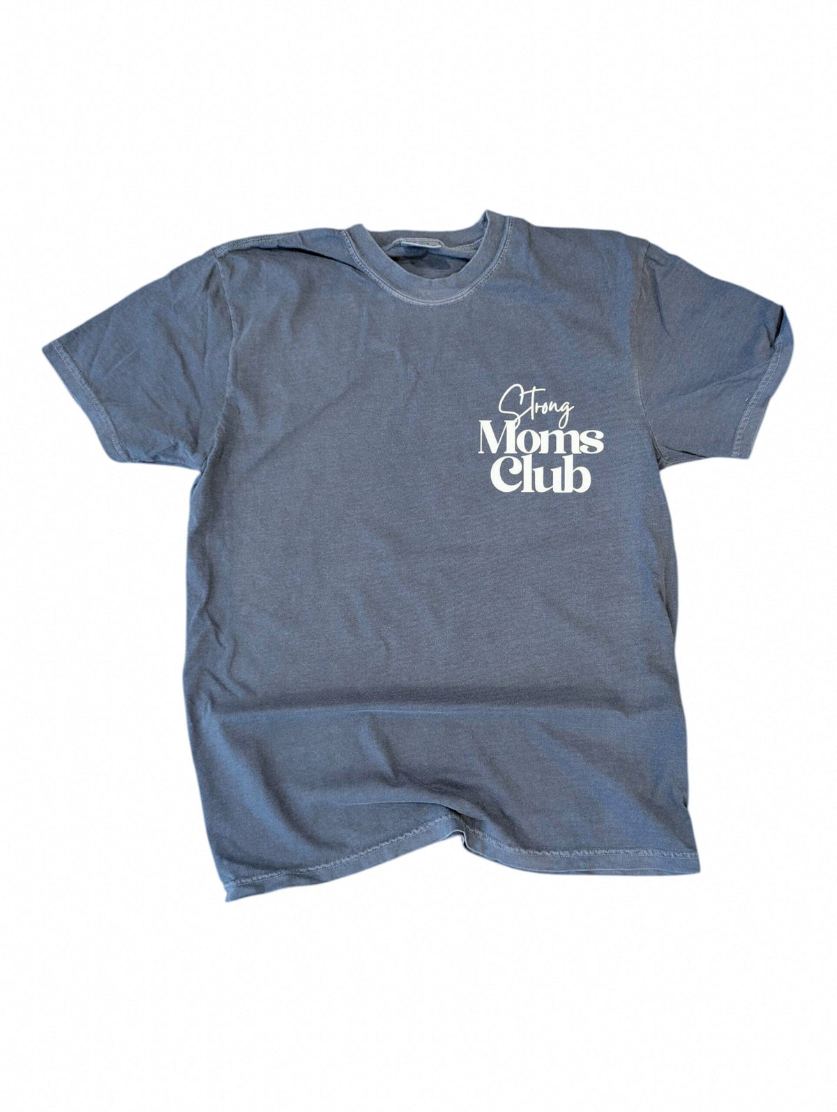 Strong Moms Club Comfort Tee