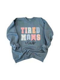 Tired Moms Club Teal Sweatshirt