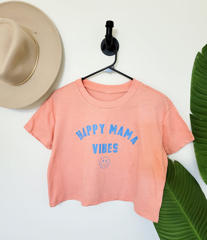 Happy Mama Vibes Crop