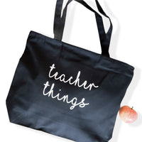 Teacher Things Bag • Black Teacher Tote Bag