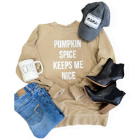 Pumpkin Spice Keeps Me Nice