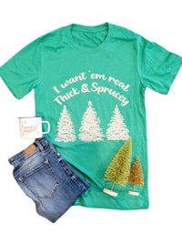 I Want Em' Real Thick and Sprucy