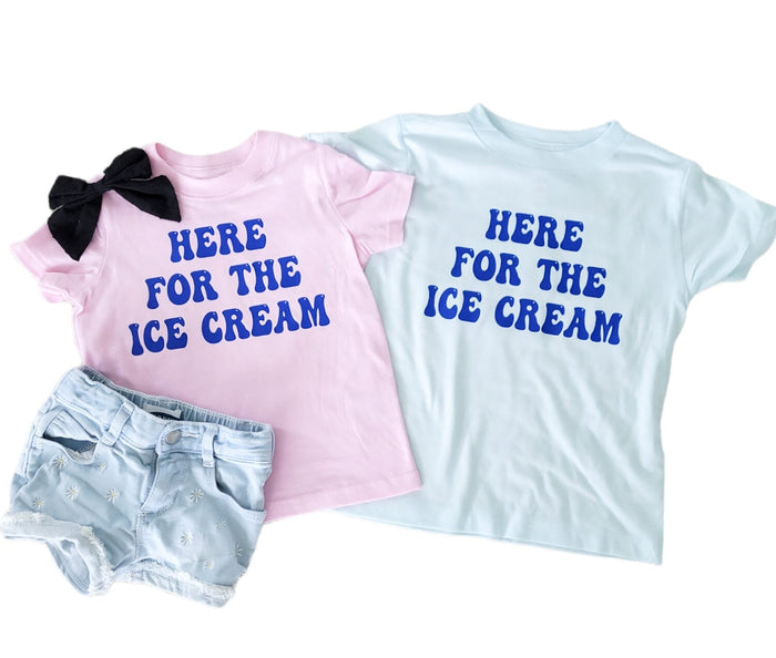 Here For The Ice Cream Tees