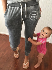 Mom Mode Sweatpants • Mom Joggers -