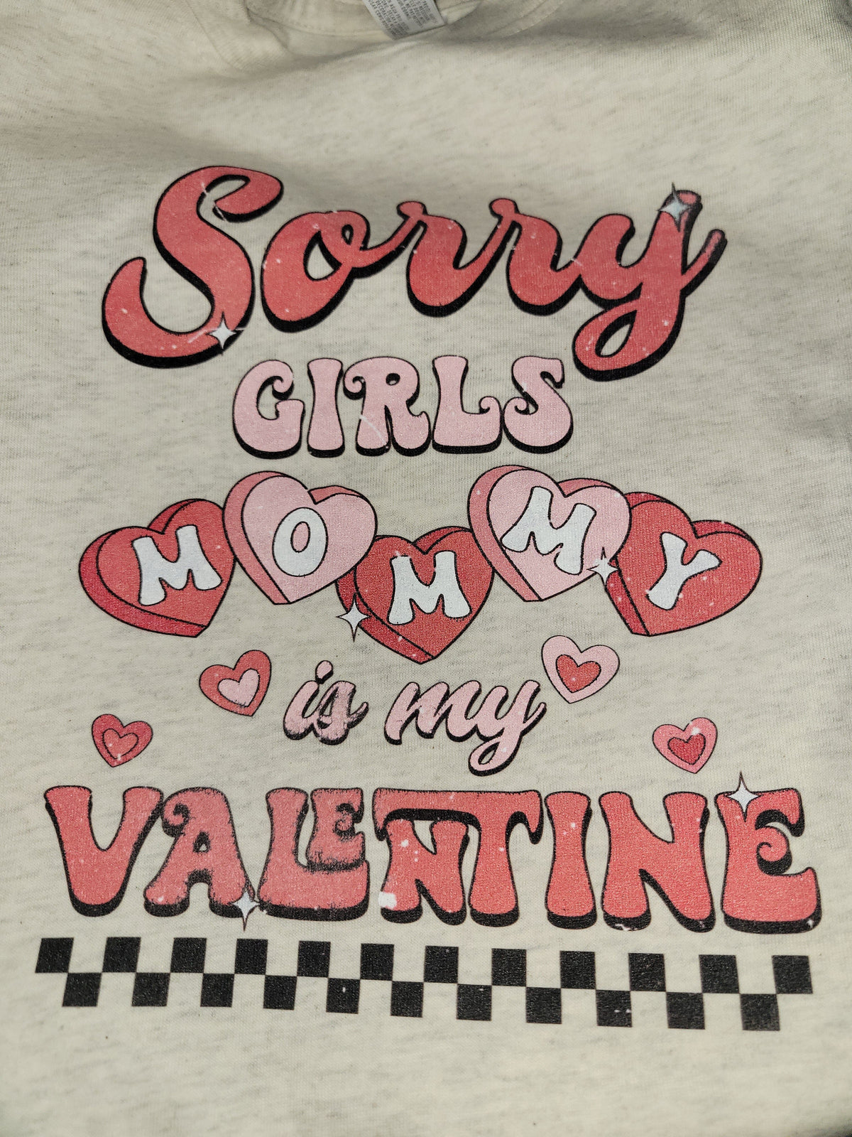 IMPERFECTION Sorry Girls Mommy is My Valentine 5/6T