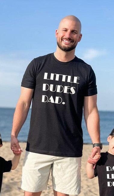 Little Dude's Dad Shirt