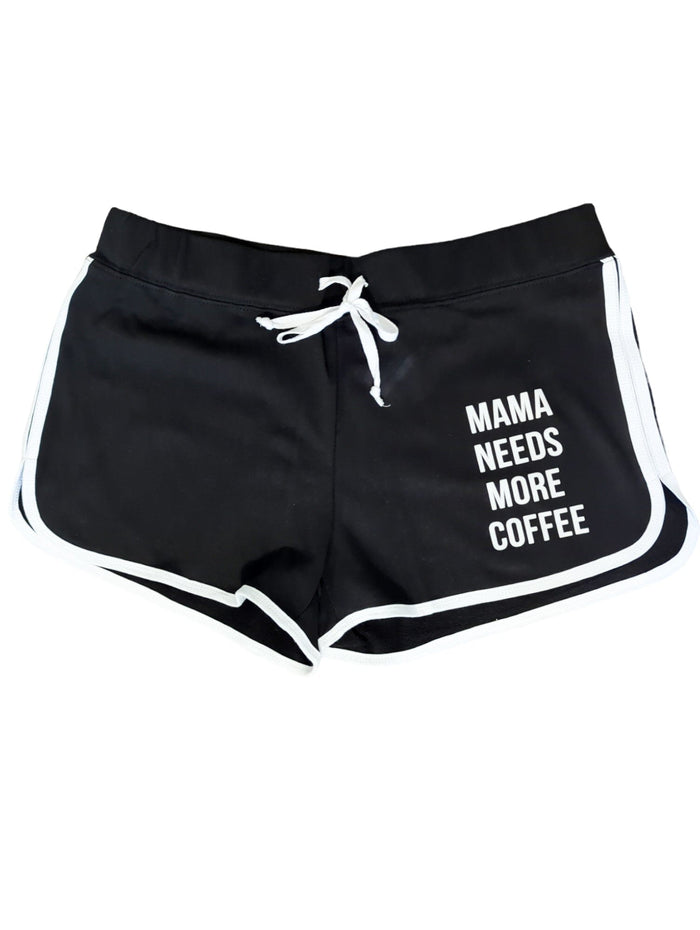 SAMPLE Mama Needs More Coffee Shorts L