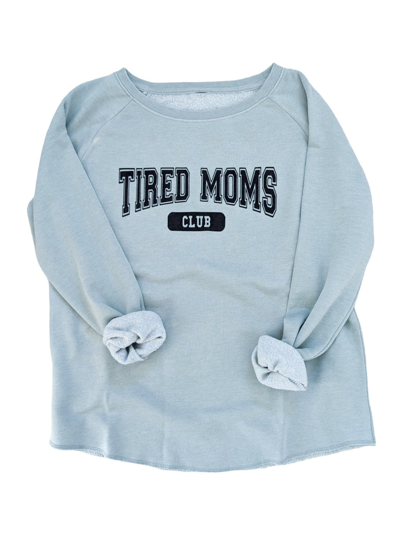 Tired Moms Club Pullover