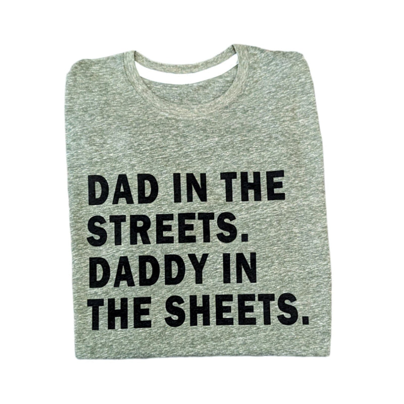 Dad in the Streets Shirt
