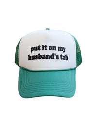 Put It On My Husbands Tab Foam Trucker