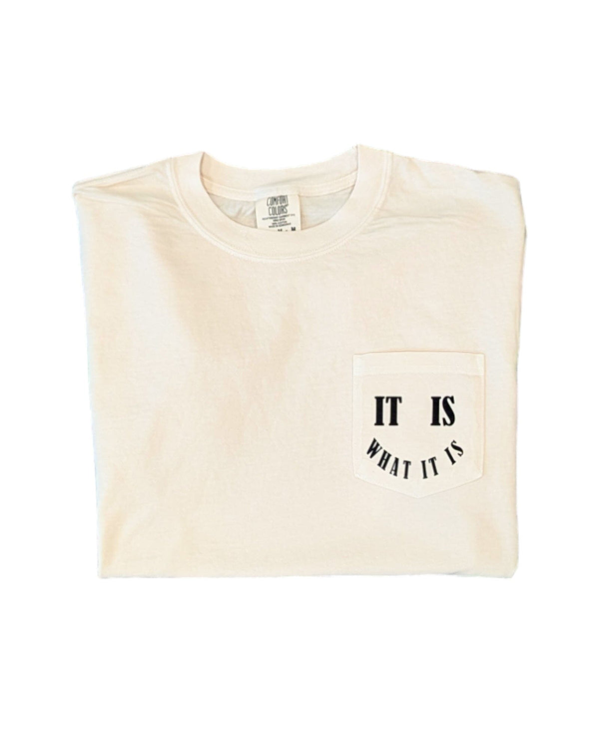 Beige It Is What It Is Pocket Tee