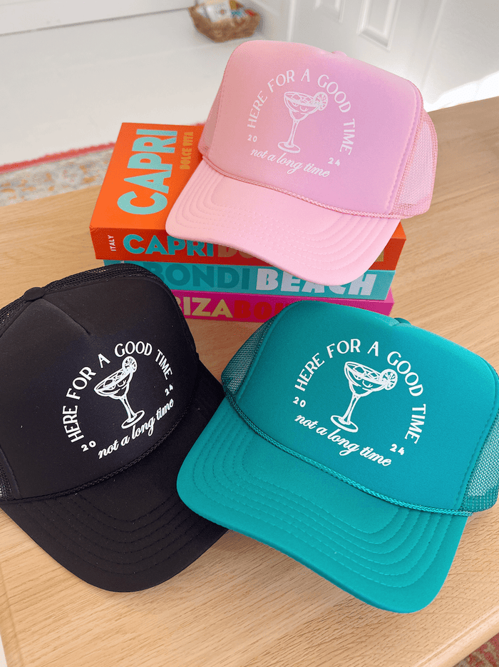 Here For A Good Time - Trucker Hat