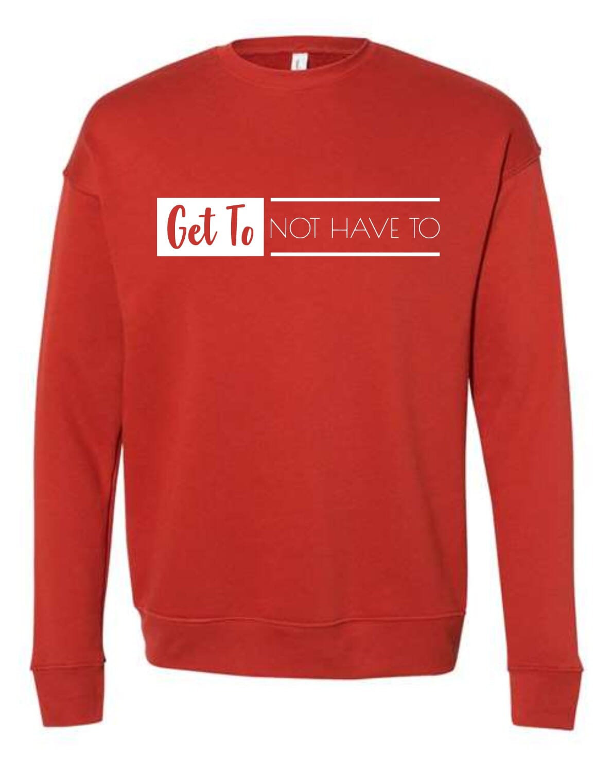 Brick Get To Not Have To Crewneck