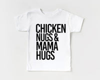 Chicken Nugs and Mama Hugs Tee