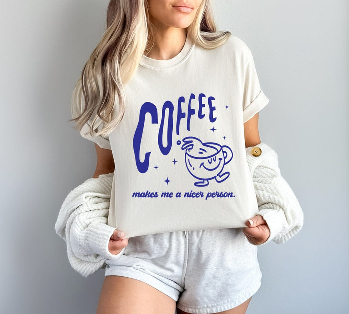 Coffee Makes Me A Nicer Person