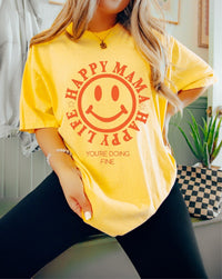 Happy Mama Happy Life Comfort Tee