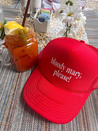 Bloody Mary Please Trucker Hat