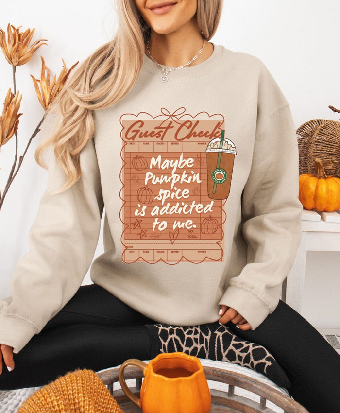 Pumpkin Spice is Addicted to Me Pullover