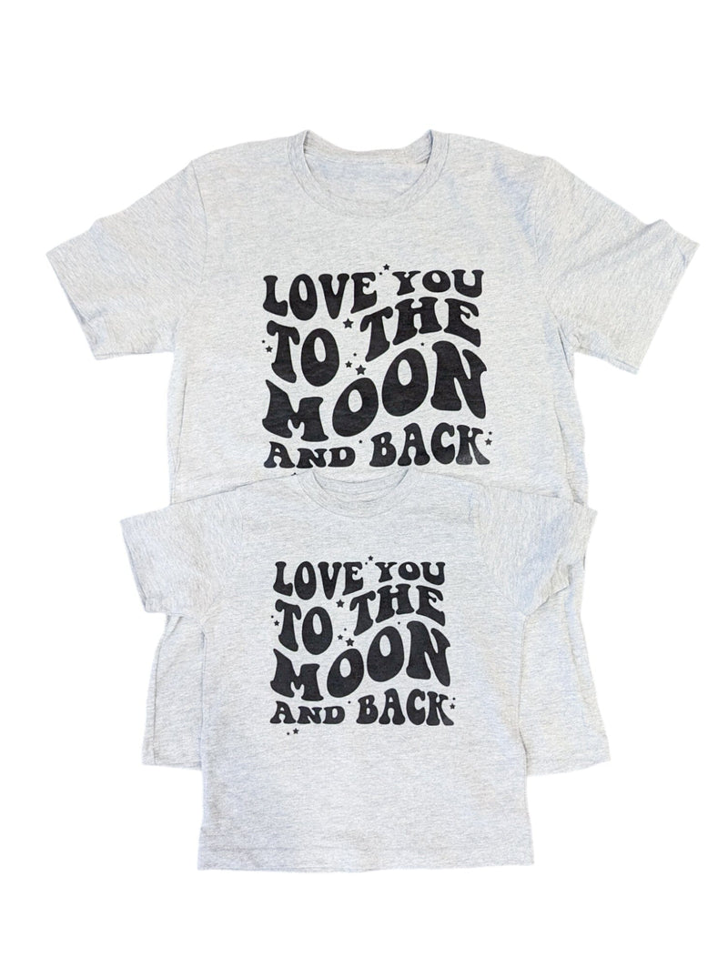 Love You To The Moon and Back Tees