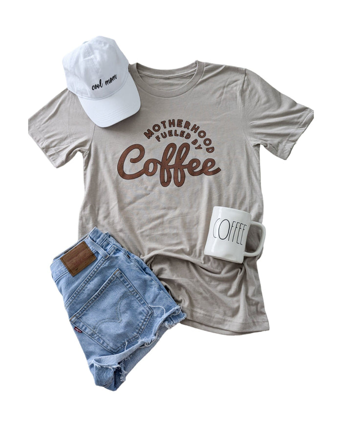 Motherhood Fueled By Coffee Tee