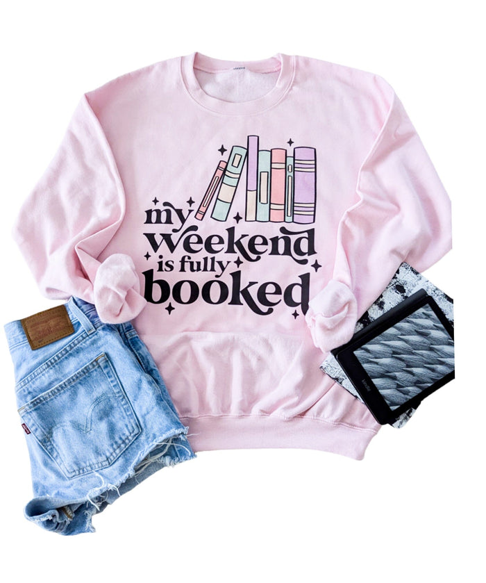 My Weekend is Fully Booked Pullover