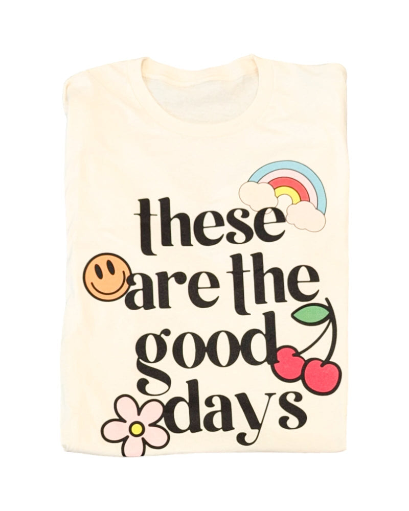 Beige These Are The Good Days Comfort Tee