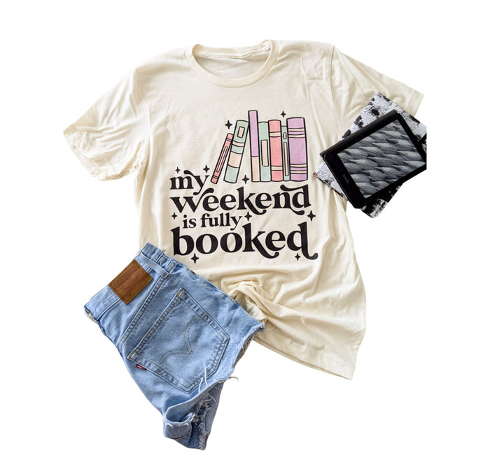 My Weekend is Fully Booked Tee