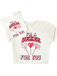 I'm a Sucker For You Tees