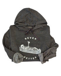 Never Better Hoodie