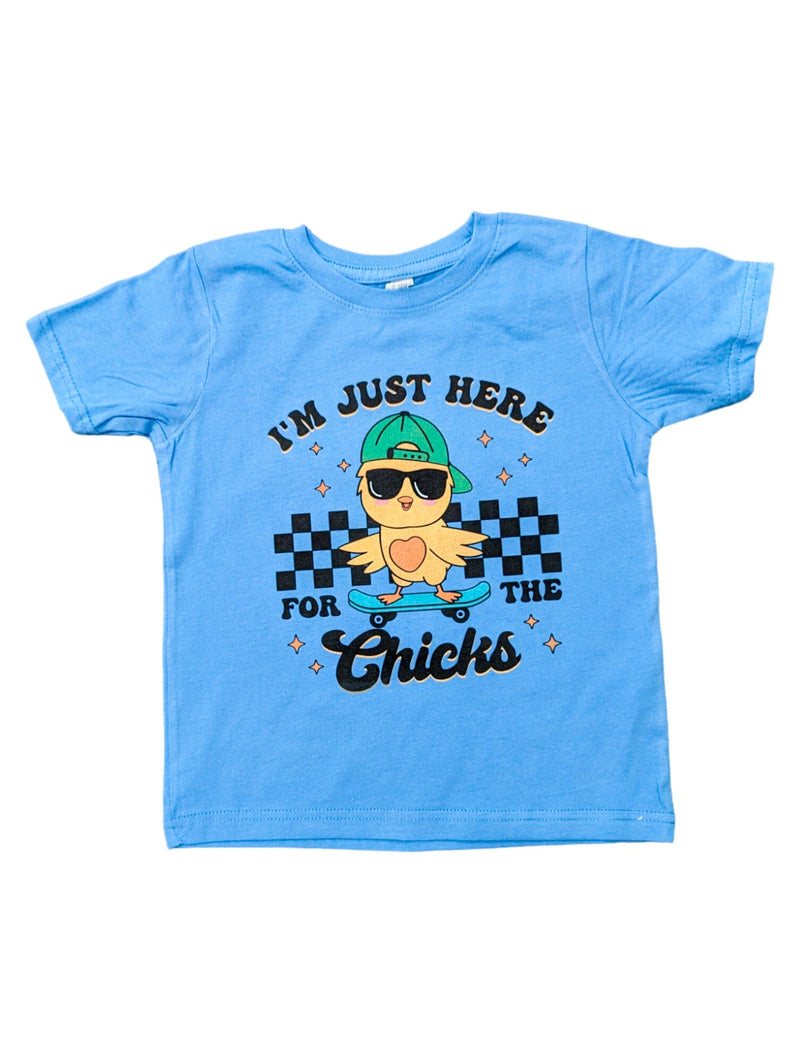 Just Here for the Chicks Tee