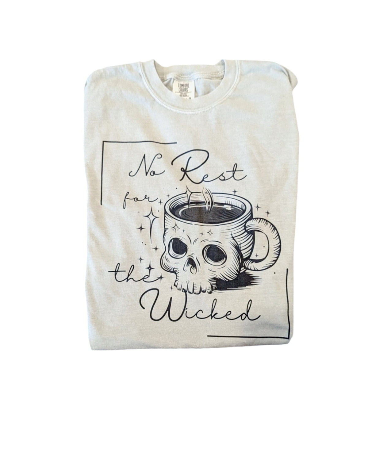 No Rest For the Wicked Comfort Tee