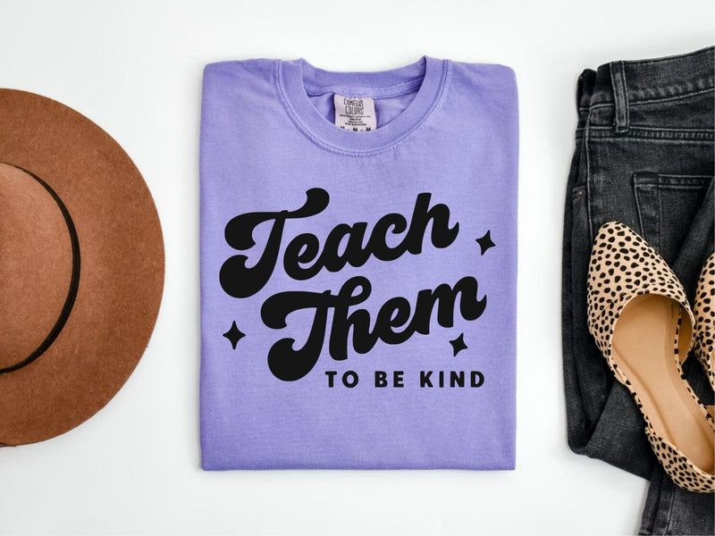 Teach them to be Kind Comfort tee